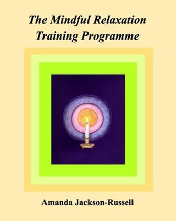 The Mindful Relaxation Training Programme