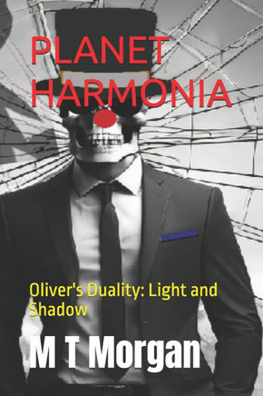 Planet Harmonia: Oliver's Duality: Light and Shadow