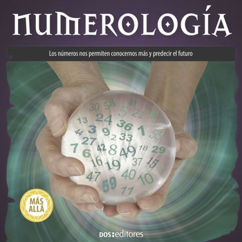 Numerología: los números nos permiten conocernos más y predecir el futuro