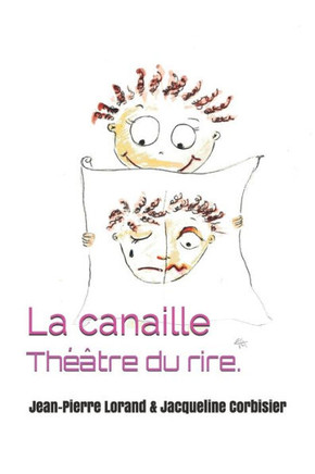La canaille: Théâtre du rire.