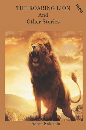 THE ROARING LION And Other Stories