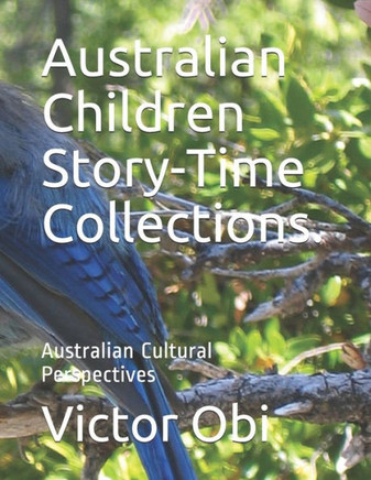 Australian Children Story-Time Collections.: Australian Cultural Perspectives
