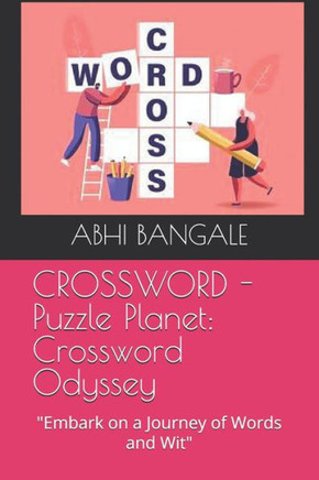 CROSSWORD - Puzzle Planet: Crossword Odyssey: ""Embark on a Journey of Words and Wit""
