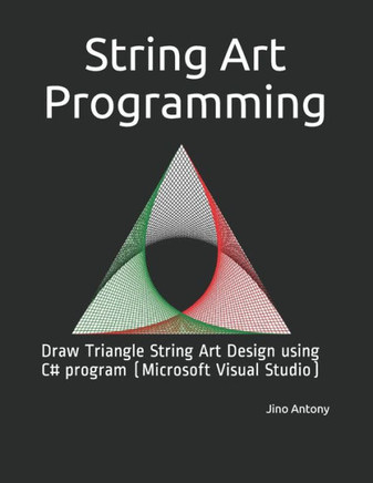 String Art Programming: Draw Triangle String Art Design using C# program (Microsoft Visual Studio)