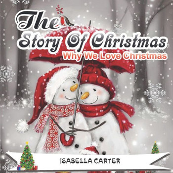 The Story Of Christmas: Why We Love Christmas