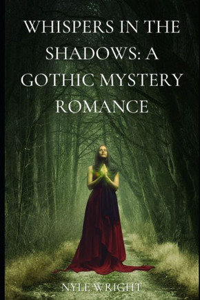 Whispers in the Shadows: A Gothic Mystery Romance