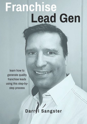 Franchise Lead Gen: Learn How to Generate Quality Franchise Leads using this Step-by-Step Process