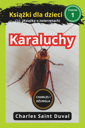 Charles i dżungla: karaluchy książki dla dzieci (Książka o zwierzętach)