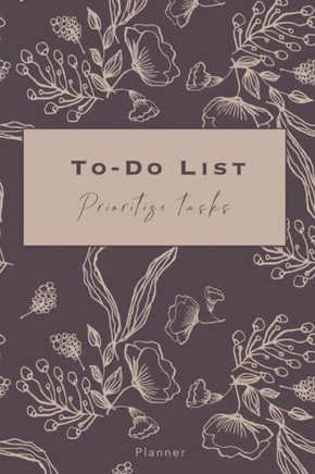 To-Do Checklist - Prioritize Tasks - Planner: Daily Agenda With Checkboxes | 140 Pages With Checkboxes, Priority Tasks, Important Notes | To-Do List Planner Undated | Work Day Organizer