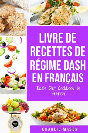 Livre De Recettes De Régime Dash En Français/ Dash Diet Cookbook In French