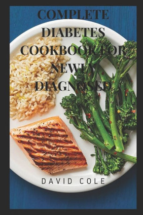 Complete Diabetes Cookbook for Newly Diagnosed