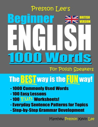 Preston Lee'S Beginner English 1000 Words For Polish Speakers (British Version) (Preston Lee'S English For Polish Speakers (British Version))