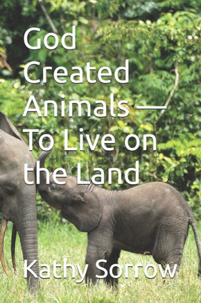 God Created Animals - To Live on the Land