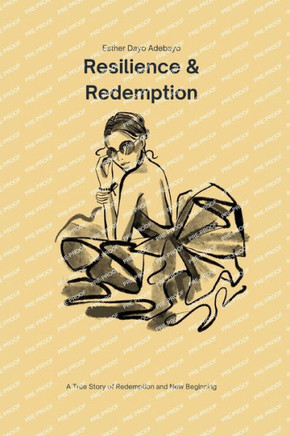 Resilience and Redemption: A True Story of Redemption and New Beginnings