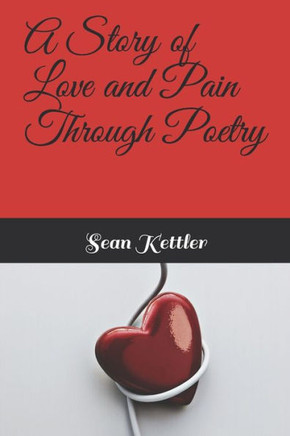 A Story of Love and Pain Through Poetry