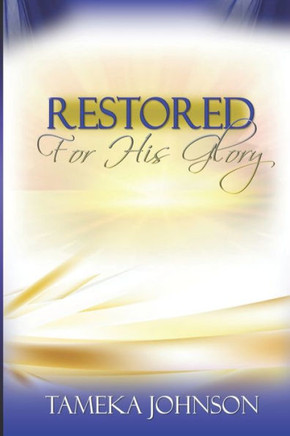 RESTORED for His Glory