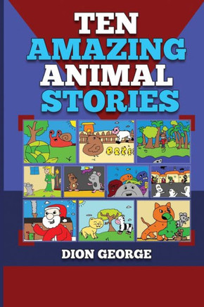 Ten Amazing Animal Stories