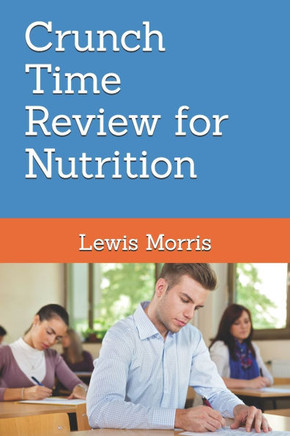 Crunch Time Review for Nutrition