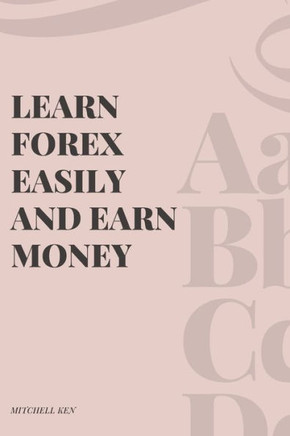 Learn Forex Easily and Earn Money