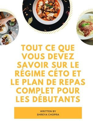 Tout ce que vous devez savoir sur le régime céto et le plan de repas complet pour les débutants