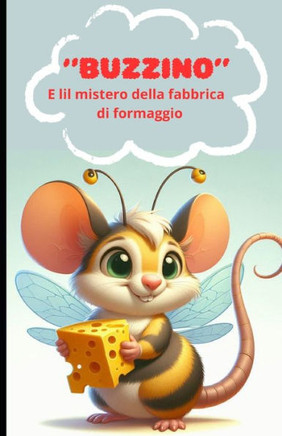 ""Buzzino"": E il mistero della fabbrica di formaggio