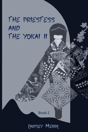 The Priestess And The Yokai Ii (The Priestess And The Yokai) The Priestess And The Yokai Ii (The Priestess And The Yokai)