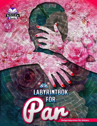 Labyrintbok för Par: Roliga labyrinter för älskare, Romantiska spel för gifta par. Date Night-aktiviteter