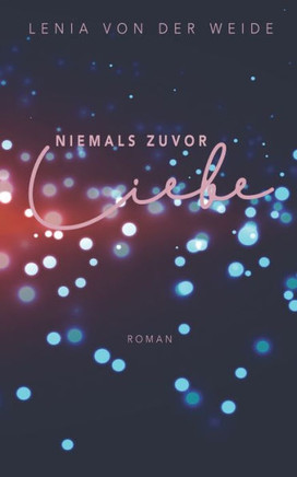 Niemals Zuvor Liebe (German Edition)