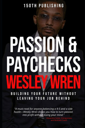 Passion & Paychecks: Building Your Future Without Leaving Your Job Behind