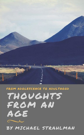 Thoughts From an Age: From Adolescence to Adulthood