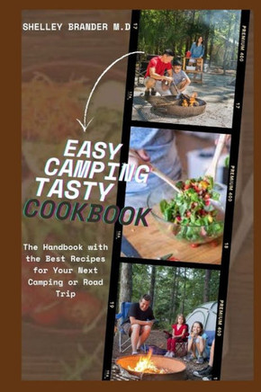 Easy Camping Tasty Cookbook: The Handbook with the Best Recipes for Your Next Camp Trip