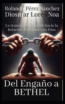 Del Engaño a Betel: La Trancisión de Jacob hacia la relacion profunda con Dios
