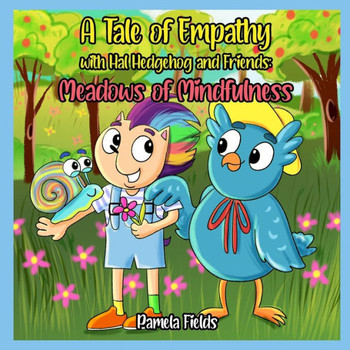 A Tale of Empathy with Hal Hedgehog and Friends: Meadows of Mindfulness