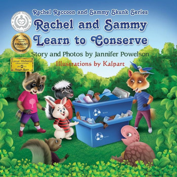 Rachel and Sammy Learn to Conserve Rachel and Sammy Learn to Conserve