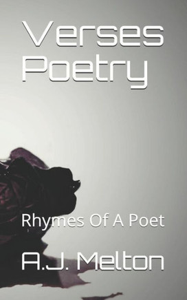 Verses Poetry: Rhymes Of A Poet
