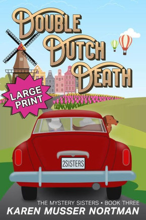 Double Dutch Death (The Mystery Sisters)