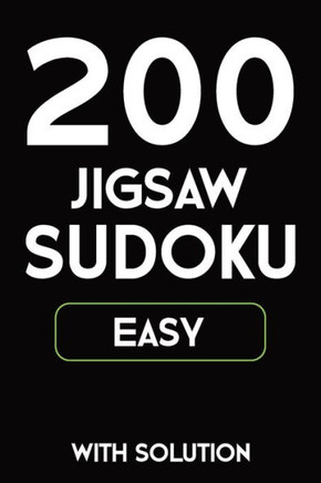 200 Jigsaw Sudoku Easy With Solution: 9X9, Puzzle Book, 2 Puzzles Per Page