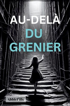 Au-Delà Du Grenier: L'aventure de Lily dans un monde de merveilles
