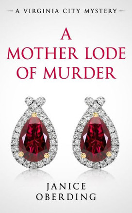 A Mother Lode of Murder: A Virginia City Mystery