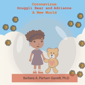 Coronavirus: Snuggli Bear and Adrianne a New World