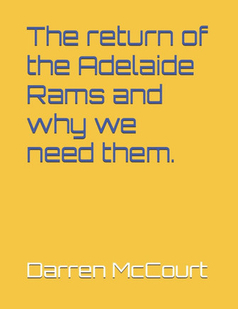The return of the Adelaide Rams and why we need them.