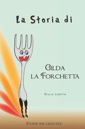 La Storia di Gilda la Forchetta