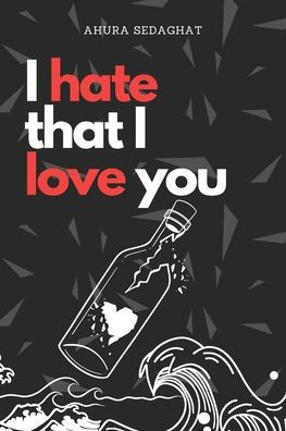 I hate that I love you