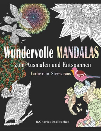Wundervolle Mandalas zum Ausmalen und Entspannen: Malbuch für Erwachsene im Din A4 Format 25 Mandalas einseitig bedruckt