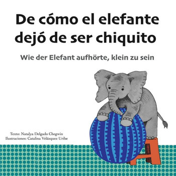 De cómo el elefante dejó de ser chiquito