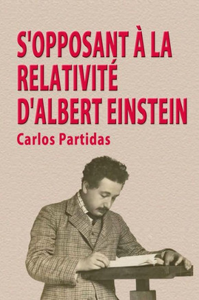 S'Opposant À La Relativité D'Albert Einstein (La Chimie Des Maladies) (French Edition)