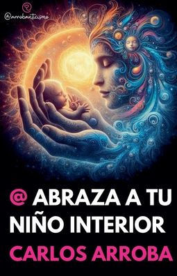 @ Abraza A Tu Niño Interior