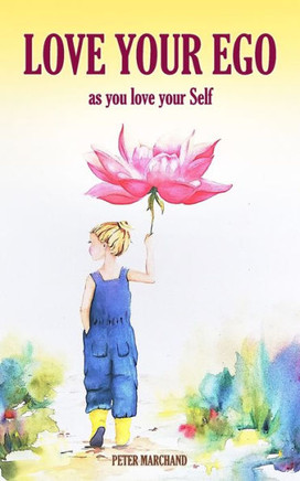 Love Your Ego: As You Love Your Self (Peter'S Pointers)