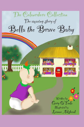 The Colourdore Collection: Bella The Brave Baby