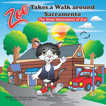 Zoe Takes a walk around Sacramento: The Great Adventures of Zoe